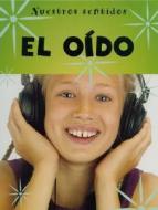 El Oido = Hearing di Kay Woodward edito da Gareth Stevens Publishing