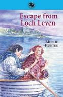 Escape From Loch Leven di Mollie Hunter edito da Floris Books