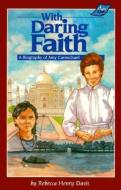 With Daring Faith Grd 4-7 di Rebecca Henry Davis edito da BOB JONES UNIV PR