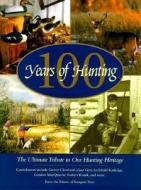 100 Years Of Hunting di "VOYAGEUR PRESS" edito da Motorbooks International