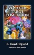 Voyager Tarot Companion di R. Lloyd Hegland edito da Living Dreams Press