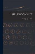 The Argonaut; v. 88 (Jan.-June 1921) di Anonymous edito da LIGHTNING SOURCE INC