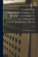 Yearbook. Announcement. U.S. Grant University, Athens and Chattanooga, Tenn.; 1891-92 edito da LIGHTNING SOURCE INC