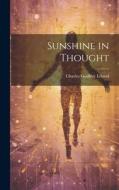 Sunshine in Thought di Charles Godfrey Leland edito da LEGARE STREET PR