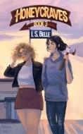 Honeycraves (HONEYBLOODS #3) di I S Belle edito da Jei Productions LLC