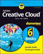 Adobe Creative Cloud All 8211 In 8211 di Jennifer Smith edito da Wiley