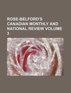 Rose-Belford's Canadian Monthly and National Review Volume 3 di Books Group edito da Rarebooksclub.com
