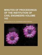Minutes of Proceedings of the Institution of Civil Engineers Volume 143 di Institution Of Civil Engineers edito da Rarebooksclub.com