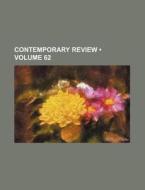 Contemporary Review (volume 62) di Books Group edito da General Books Llc