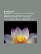 Britpop: List Of Britpop Musicians, Blow di Books Llc edito da Books LLC, Wiki Series