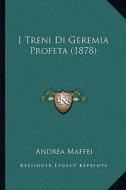 I Treni Di Geremia Profeta (1878) edito da Kessinger Publishing