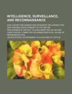 Intelligence, Surveillance di United States Government, Antonio Gil y. Zarate edito da General Books Llc