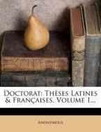 Theses Latines & Francaises, Volume 1... di Anonymous edito da Nabu Press