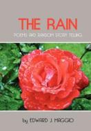 The Rain: Poems And Random Story Telling di Edward Maggio edito da Lulu.com