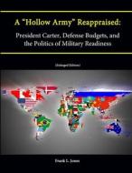 A "Hollow Army" Reappraised di Frank L. Jones, U. S. Army War College, Strategic Studies Institute edito da Lulu.com