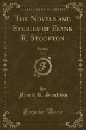 The Novels And Stories Of Frank R. Stockton, Vol. 3 di Frank R Stockton edito da Forgotten Books