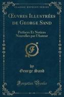 Uvres Illustrees De George Sand di George Sand edito da Forgotten Books