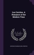 Los Cerritos. A Romance Of The Modern Time di Gertrude Franklin Horn Atherton edito da Palala Press