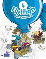 Fly High Level 4 Fun Grammar Pupils Book di Tamzin Thompson edito da Pearson Education