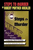 Steps to Murder di Robert Portner Koehler edito da Wildside Press