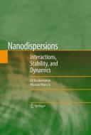 Nanodispersions di Eli Ruckenstein, Marian Manciu edito da Springer-Verlag GmbH