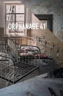 Orphanage 41 di Victor Malarek edito da FRIESENPR