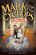 Mark of the Cyclops: An Ancient Greek Mystery di Saviour Pirotta edito da Bloomsbury Publishing PLC