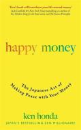 Happy Money di Ken Honda edito da Hodder And Stoughton Ltd.