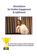 Stimulations for Positive Engagement & Upliftment di Lester Zoom Headley edito da ROSEDOG BOOKS