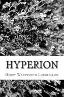 Hyperion di Henry Wadsworth Longfellow edito da Createspace