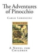 The Adventures of Pinocchio di Carlo Lorenzini edito da Createspace