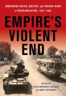 Empire's Violent End edito da Cornell University Press