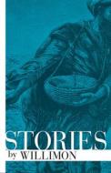 Stories by Willimon di William H. Willimon edito da ABINGDON PR