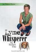 Lyme Whisperer di Joy Pelletier Devins edito da Xlibris
