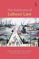 The Autonomy of Labour Law edito da Bloomsbury Publishing PLC