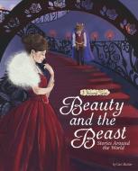 Beauty and the Beast Stories Around the World: 3 Beloved Tales di Cari Meister edito da PICTURE WINDOW BOOKS
