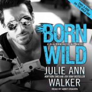 Born Wild di Julie Ann Walker edito da Tantor Audio