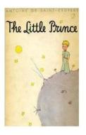 The Little Prince di Antoine De Saint-Exupery edito da Createspace