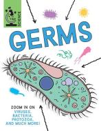 Germs di Anna Claybourne edito da Gareth Stevens Publishing Lllp