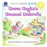 Umma Ungka's Unusual Umbrella di Barbara deRubertis edito da Kane Press