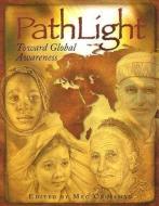 Pathlight: Toward Global Awareness edito da YWAM PUB