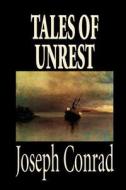Tales of Unrest by Joseph Conrad, Fiction, Classics di Joseph Conrad edito da Wildside Press