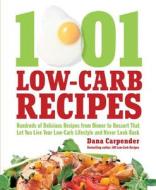 1,001 Low-Carb Recipes di Dana Carpender edito da Fair Winds Press