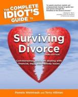 The Complete Idiot's Guide to Surviving Divorce di Pamela Weintraub, Terry Hillman edito da Alpha Books
