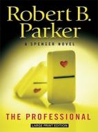 The Professional di Robert B. Parker edito da Large Print Press