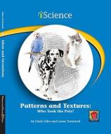 Patterns and Textures: Who Took the Pets? di Emily Sohn, Laura Townsend edito da Norwood House Press