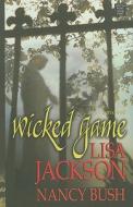 Wicked Game di Lisa Jackson, Nancy Bush edito da Center Point