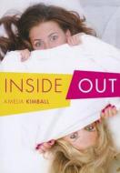 Inside Out di Amelia Kimball edito da Tate Publishing & Enterprises