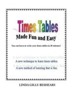 Times Tables Made Fun and Easy di Linda Gills Beshears edito da XULON PR