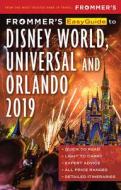 Frommer's EasyGuide to DisneyWorld, Universal and Orlando 2019 di Jason Cochran edito da FrommerMedia